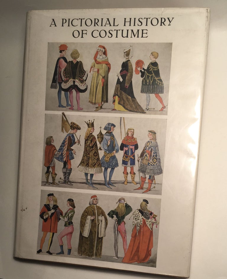 Item #8279 Pictorial History of Costume: A Survey of Costume from All Periods and Peoples from Antiquity to Modern Times. Wolfgang Bruhn, Max Tilke.