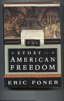 Item #8311 Story of American Freedom, The. Eric Foner