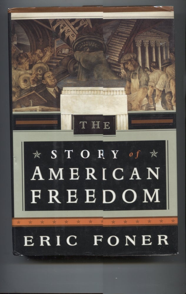 Item #8311 Story of American Freedom, The. Eric Foner.