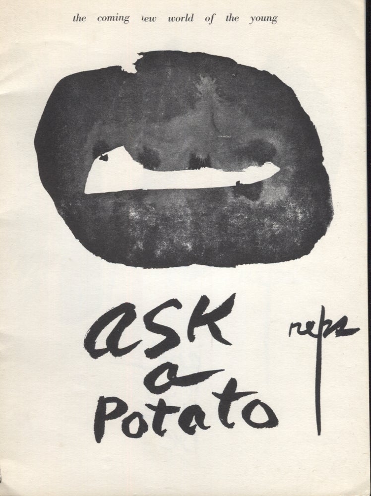 Item #9500 Ask a Potato: The coming new world of the young. Paul Reps.