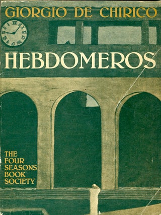 Item #9570 Hebdomeros. Giorgio de Chirico, James A. Hodkinson